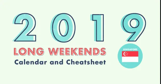 Image for article 6 Long Weekends in Singapore in 2019 (Bonus Calendar & Cheatsheet)
