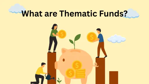 image for article Thematic Mutual Funds: Meaning, Features, Benefits, Risks, and Best Funds in India