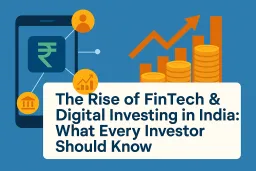 image for article The Rise of FinTech & Digital Investing in India