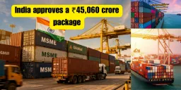 image for article Government Greenlights ₹45,060 Crore Support Package to Power Indian Exports
