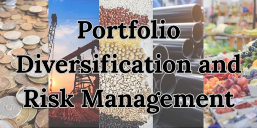 image for article The Role of Commodities in Portfolio Diversification and Risk Management