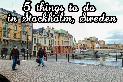Image for article 5 Things To Do in Stockholm For An Amazing Time in Sweden