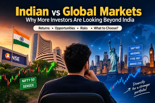 image for article Indian vs Global Markets: Why More Investors Are Looking Beyond India
