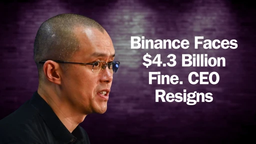 image for article CEO Cz Resigns after Pleading Guilty & Binance Hit with $4.3 Billion Fine!