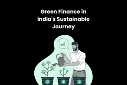 image for article The Role of Green Finance in India's Sustainable Journey
