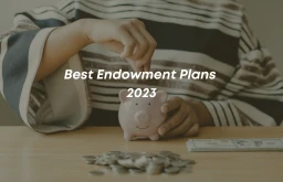 image for article Best Endowment Plans in India 2023