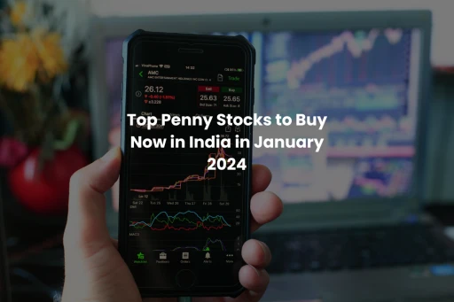 image for article Top Penny Stocks to Buy Now in India in January 2024