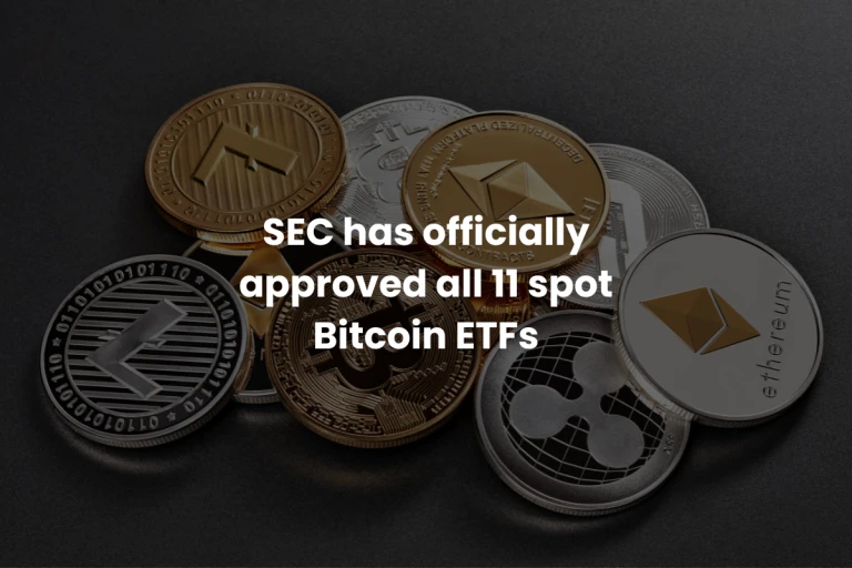 SEC has officially approved all 11 spot Bitcoin ETFs